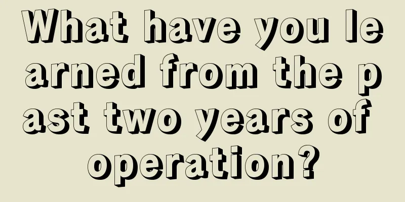 What have you learned from the past two years of operation?