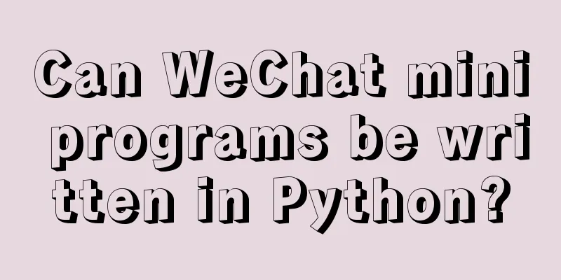 Can WeChat mini programs be written in Python?