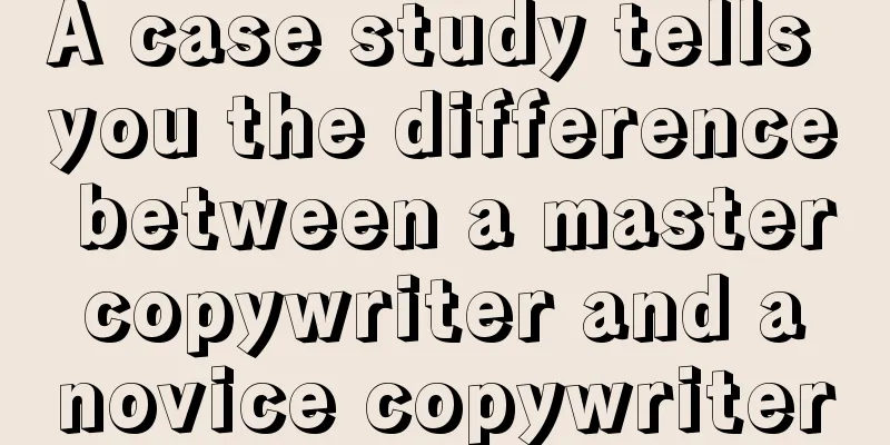 A case study tells you the difference between a master copywriter and a novice copywriter