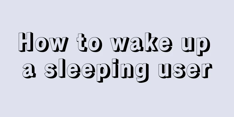 How to wake up a sleeping user