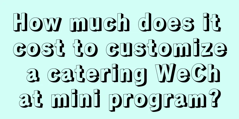 How much does it cost to customize a catering WeChat mini program?