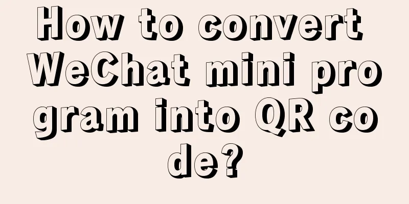 How to convert WeChat mini program into QR code?