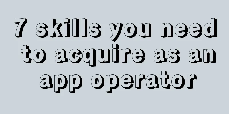 7 skills you need to acquire as an app operator