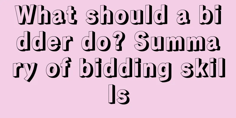 What should a bidder do? Summary of bidding skills