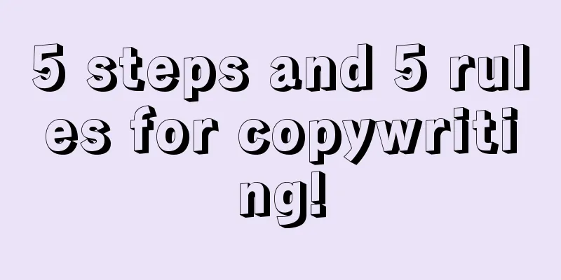 5 steps and 5 rules for copywriting!