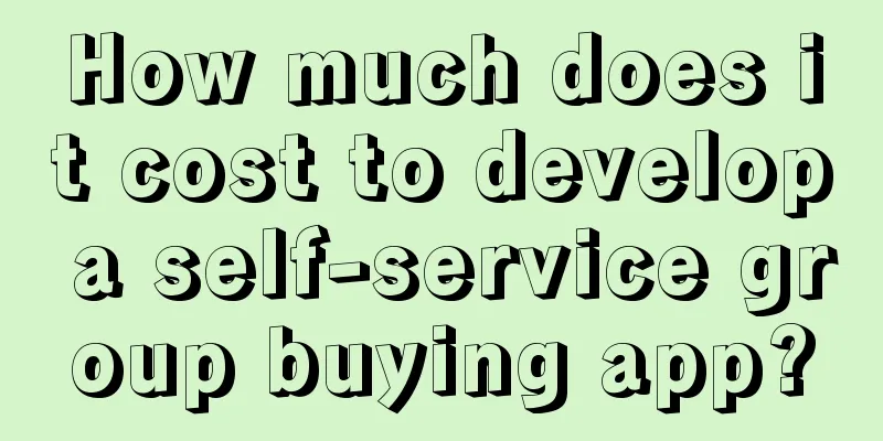 How much does it cost to develop a self-service group buying app?