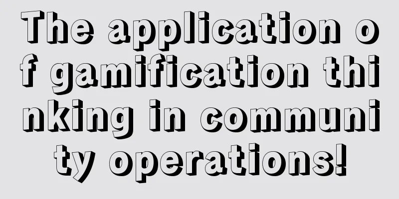 The application of gamification thinking in community operations!