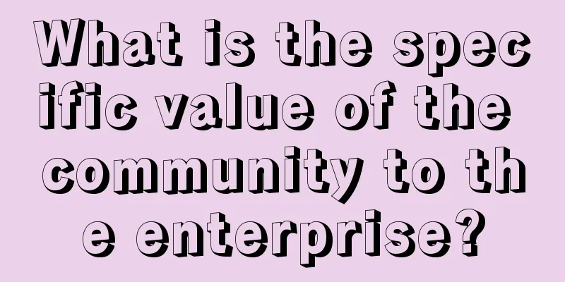 What is the specific value of the community to the enterprise?