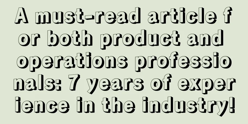 A must-read article for both product and operations professionals: 7 years of experience in the industry!