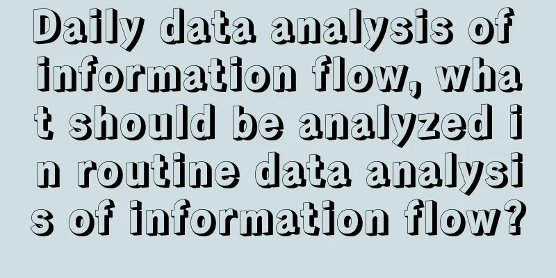 Daily data analysis of information flow, what should be analyzed in routine data analysis of information flow?