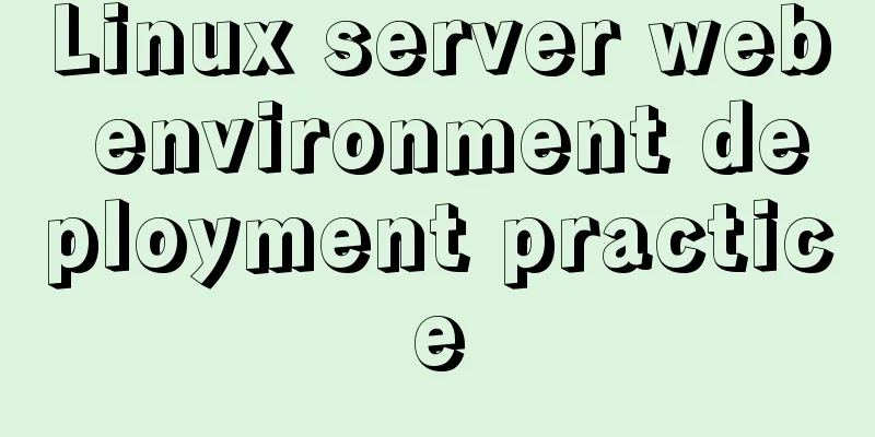 Linux server web environment deployment practice