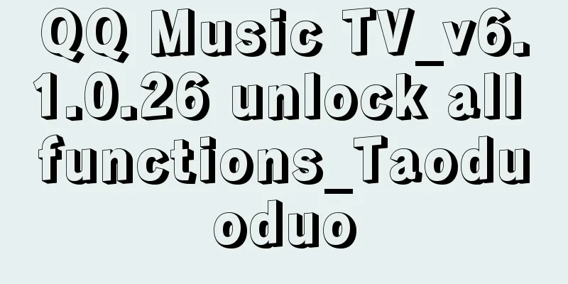 QQ Music TV_v6.1.0.26 unlock all functions_Taoduoduo