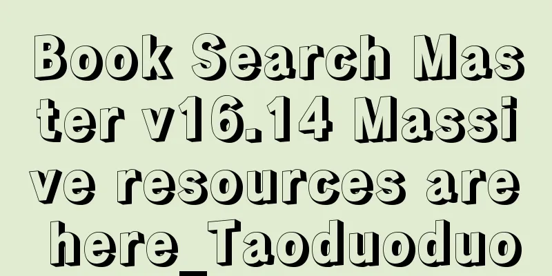 Book Search Master v16.14 Massive resources are here_Taoduoduo