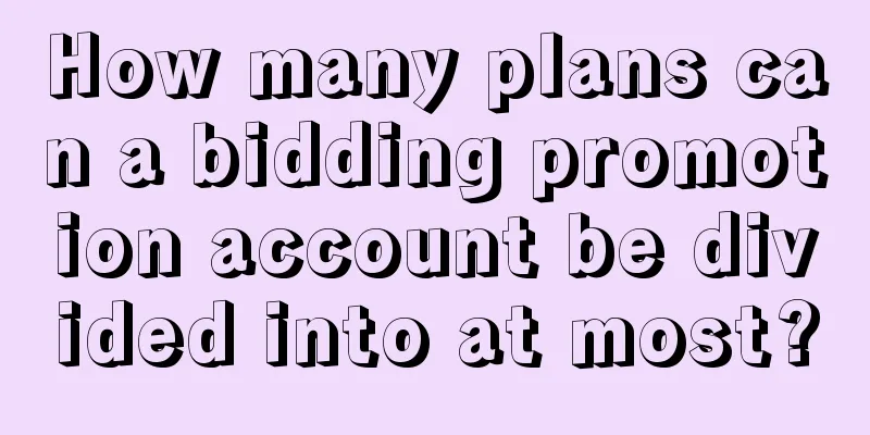 How many plans can a bidding promotion account be divided into at most?