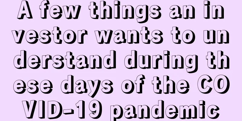 A few things an investor wants to understand during these days of the COVID-19 pandemic