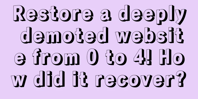 Restore a deeply demoted website from 0 to 4! How did it recover?