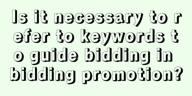 Is it necessary to refer to keywords to guide bidding in bidding promotion?