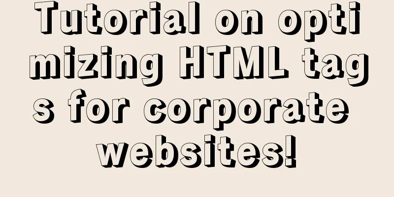 Tutorial on optimizing HTML tags for corporate websites!