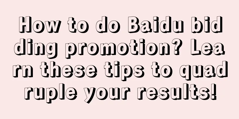 How to do Baidu bidding promotion? Learn these tips to quadruple your results!