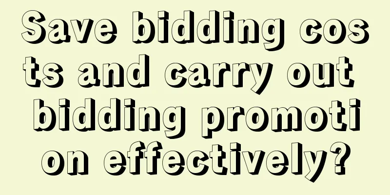 Save bidding costs and carry out bidding promotion effectively?