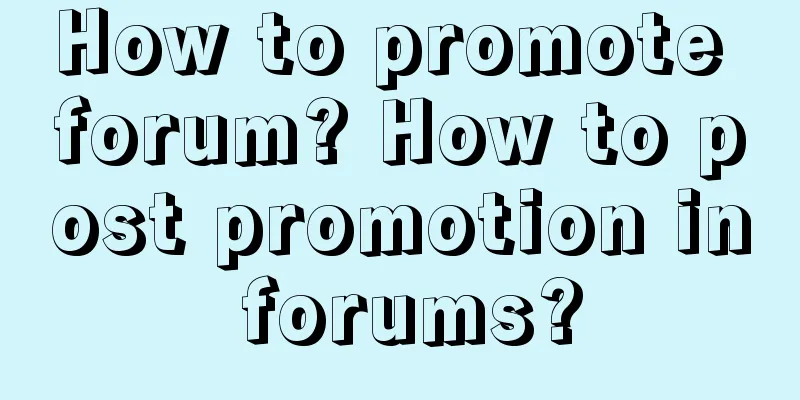 How to promote forum? How to post promotion in forums?