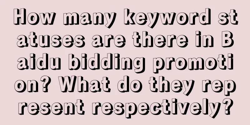 How many keyword statuses are there in Baidu bidding promotion? What do they represent respectively?