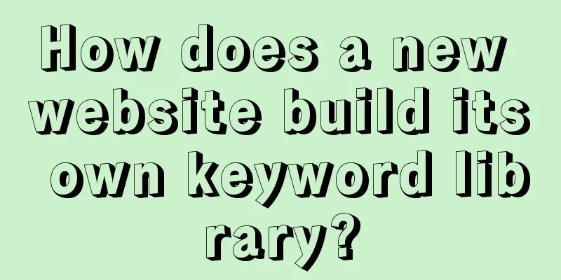 How does a new website build its own keyword library?