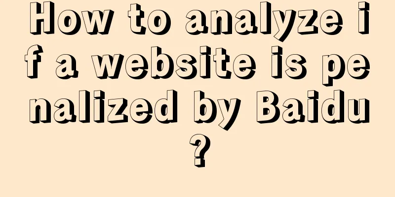 How to analyze if a website is penalized by Baidu?