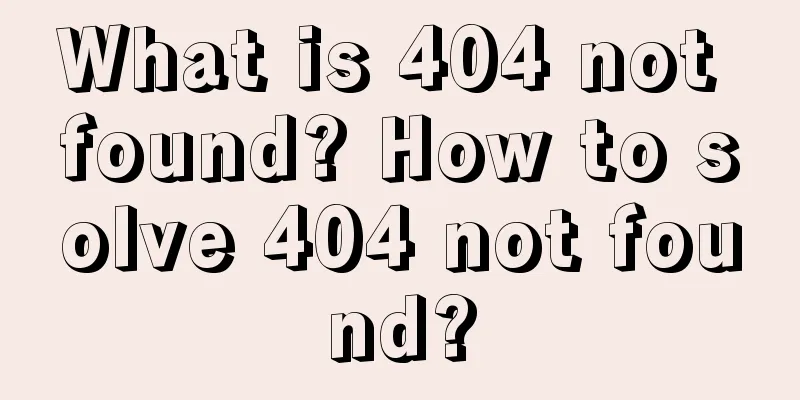 What is 404 not found? How to solve 404 not found?