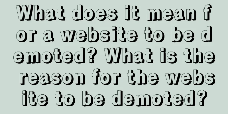 What does it mean for a website to be demoted? What is the reason for the website to be demoted?