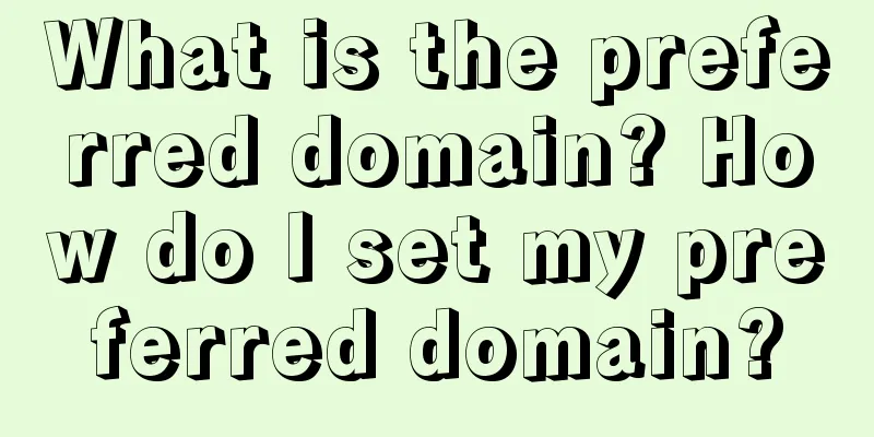 What is the preferred domain? How do I set my preferred domain?