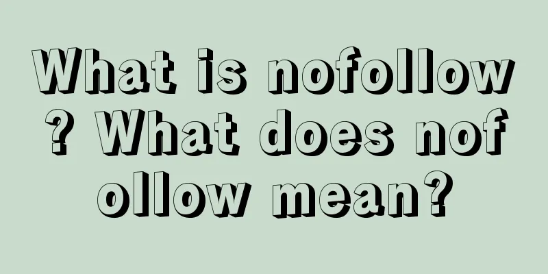 What is nofollow? What does nofollow mean?