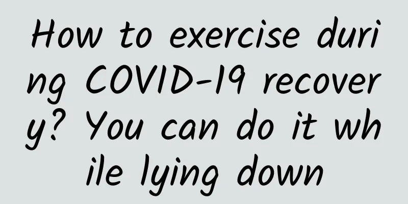 How to exercise during COVID-19 recovery? You can do it while lying down